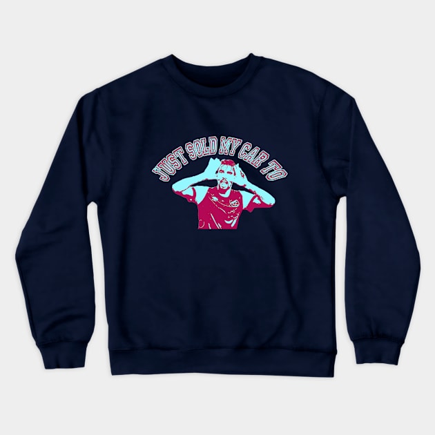 Football Chants - Lucas Paqueta - JUST SOLD MY CAR Crewneck Sweatshirt by OG Ballers